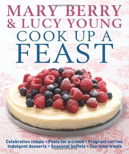 Cook up a Feast by Mary Berry, Lucy Young