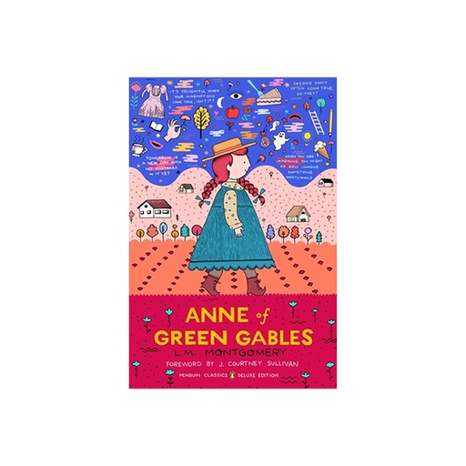 Anne Of Green Gables L.M Montgomery foreword by J'Courtney Sulivan