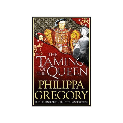 The Taming Of The Queen Philippa Gregory