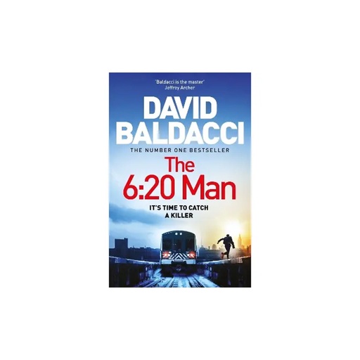 David Baldacci The 6:20 Man Its Time To Catch The Killer