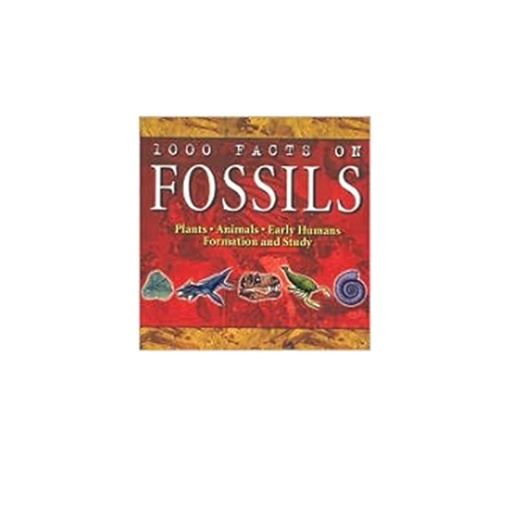 1000 Facts On Fossils . Plants Animal . Early Humans